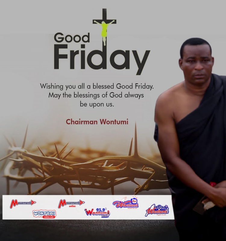 We Must Learn The Essence Of Sacrifice As We Celebrate Easter- Chairman Wontumi